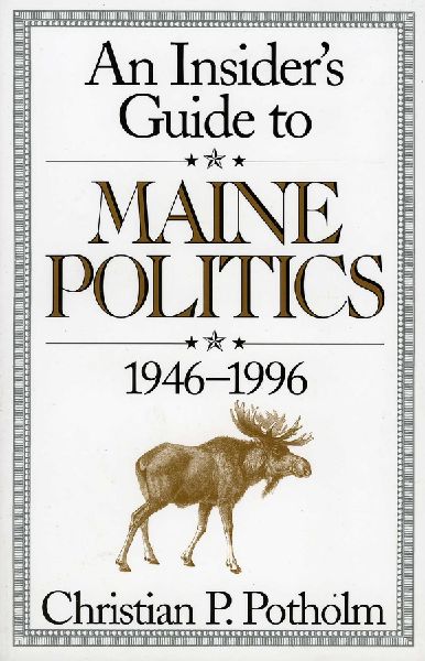 An Insiders Guide to Maine Politics