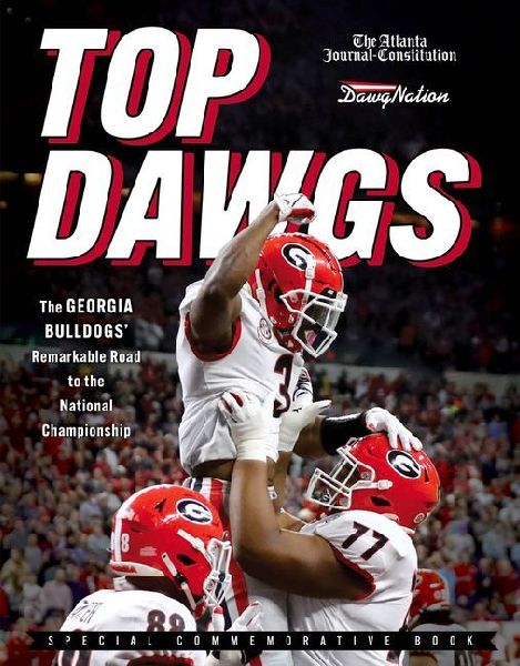 Top Dawgs: The Georgia Bulldogs Remarkable Road to the National Championship