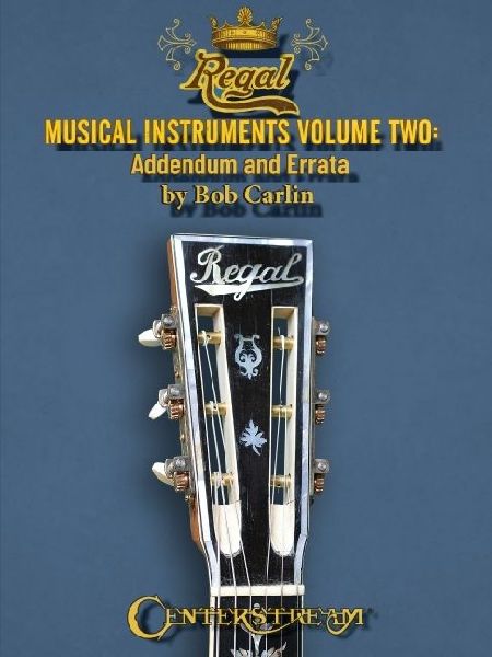 Regal Musical Instruments - Volume Two: Addendum and Errata
