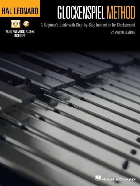 Hal Leonard Glockenspiel Method: A Beginners Guide with Step-By-Step Instruction for Glockenspiel with Online Access to Audio and Video Files