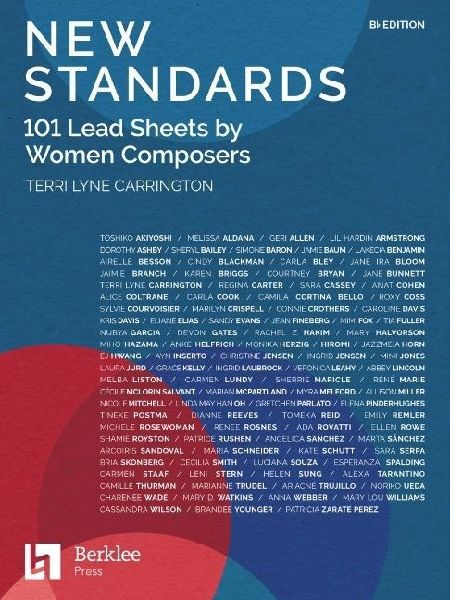 New Standards: 101 Lead Sheets by Women Composers - B-Flat Edition