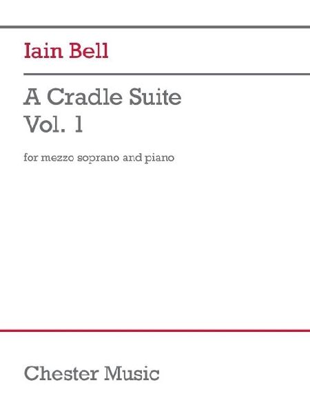 A Cradle Suite - Vol. 1: Mezzo-Soprano and Piano
