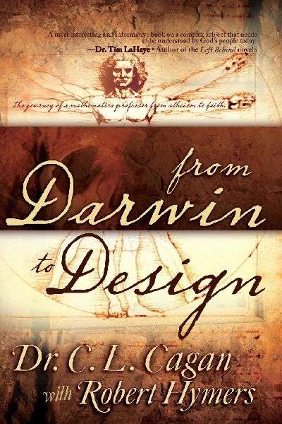 From Darwin to Design: The Journey of a Mathematics Professor from Atheism to Faith