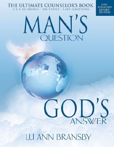 Mans Question, Gods Answer: The Ultimate Counselors Book