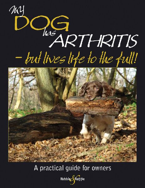 My Dog Has Arthritis: ... But Lives Life to the Full!