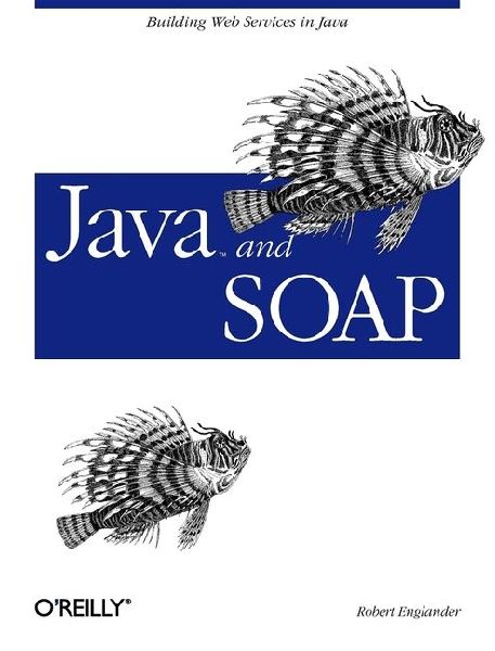 Java and Soap: Building Web Services in Java
