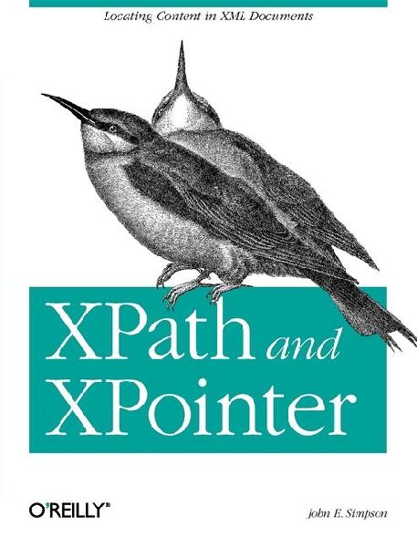 Xpath and Xpointer: Locating Content in XML Documents