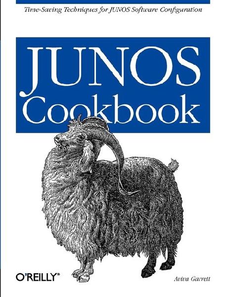 Junos Cookbook: Time-Saving Techniques for Junos Software Configuration