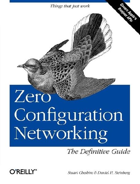 Zero Configuration Networking: The Definitive Guide