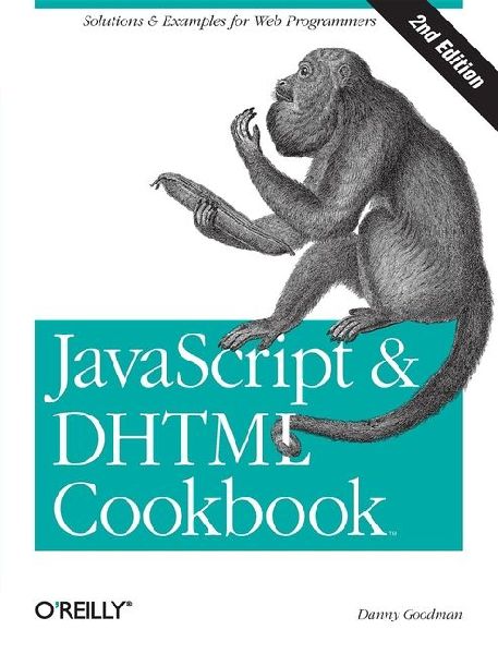 JavaScript & DHTML Cookbook: Solutions & Examples for Web Programmers