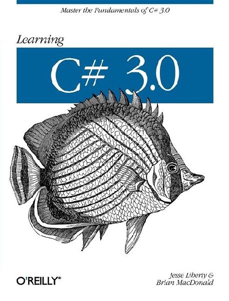 Learning C# 3.0: Master the Fundamentals of C# 3.0