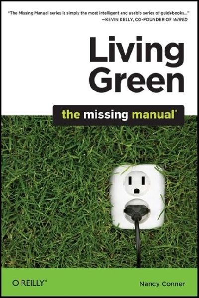 Living Green: The Missing Manual