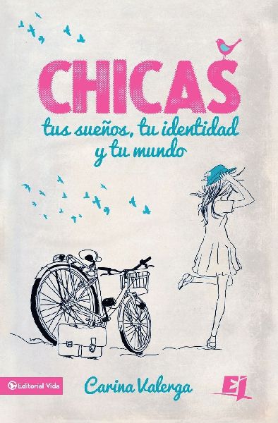 La CHICAS, tus sue¿¿os, tu identidad y tu mundo Softcover Girls, your dreams, your identity and your world