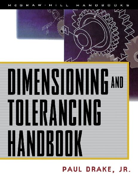 Dimensioning and Tolerancing Handbook