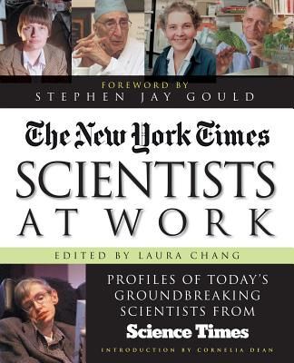 The New York Times Scientists at Work: Profiles of Todays Groundbreaking Scientists from Science Times