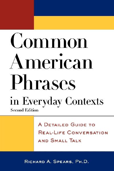 Common American Phrases in Everyday Contexts: A Detailed Guide to Real-Life Conversation and Small Talk