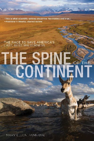 Spine of the Continent: The Race to Save Americas Last, Best Wilderness
