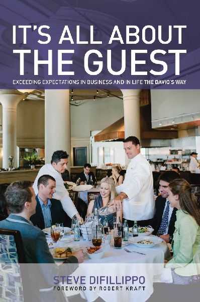 Its All About the Guest: Exceeding Expectations In Business And In Life, The Davios Way