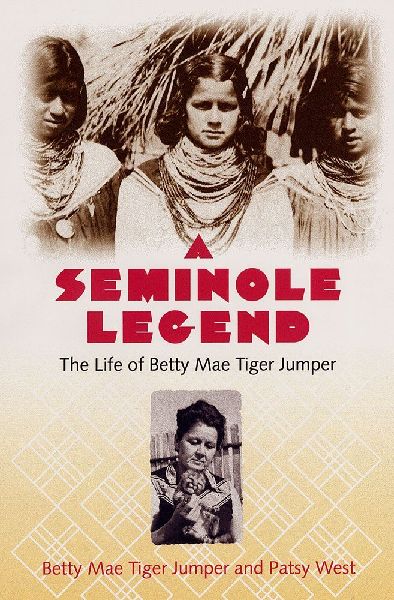 A Seminole Legend: The Life of Betty Mae Tiger Jumper