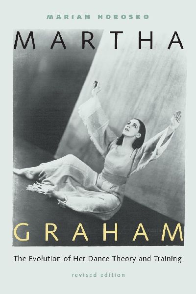 Martha Graham: The Evolution of Her Dance Theory and Training