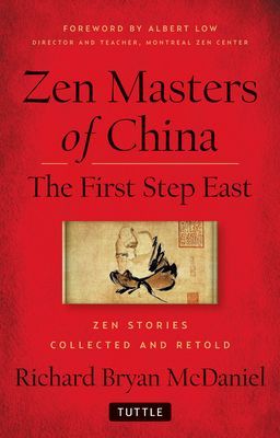 Zen Masters of China: The First Step East