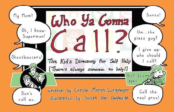 Who YA Gonna Call?-The Kids Directory for Self Help