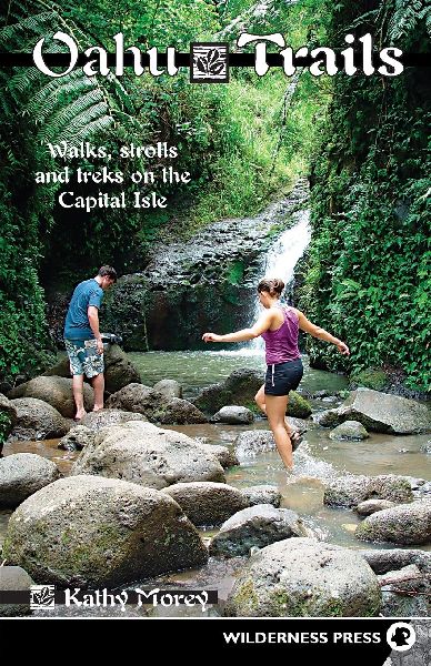 Oahu Trails: Walks Strolls and Treks on the Capital Island