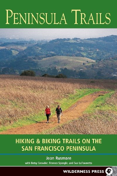 Peninsula Trails: Hiking and Biking Trails on the San Francisco Peninsula