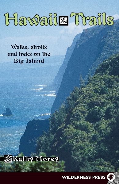 Hawaii Trails: Walks Strolls and Treks on the Big Island