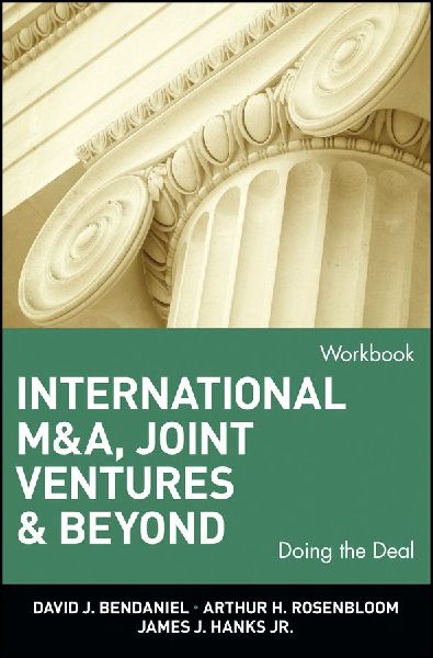 International M&a, Joint Ventures, and Beyond: Doing the Deal, Workbook