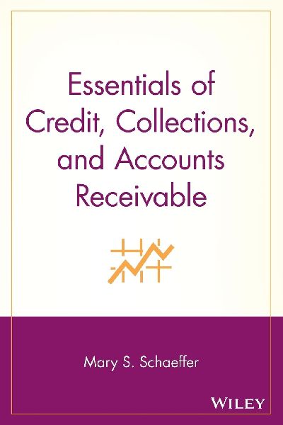 Essentials of Credit, Collections, and Accounts Receivable