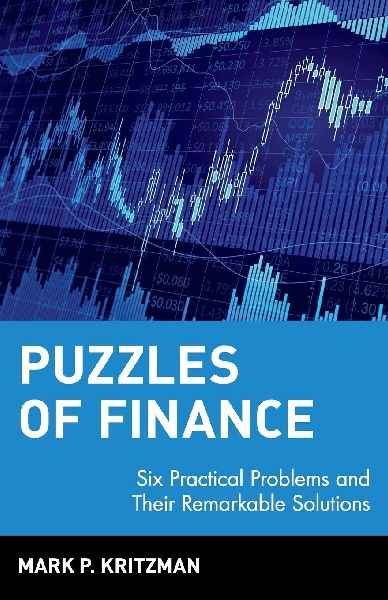 Puzzles of Finance: Six Practical Problems and Their Remarkable Solutions