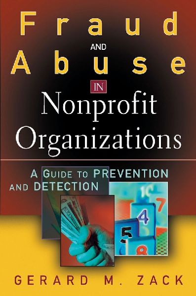 Fraud and Abuse in Nonprofit Organizations: A Guide to Prevention and Detection