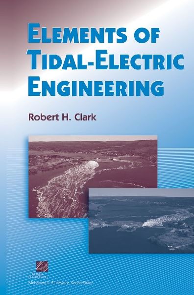 Elements of Tidal-Electric Engineering