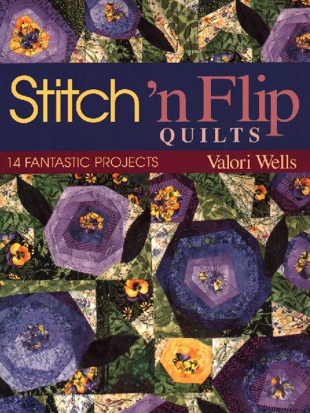 Stitch n Flip Quilts. 14 Fantastic Projects - Print on Demand Edition