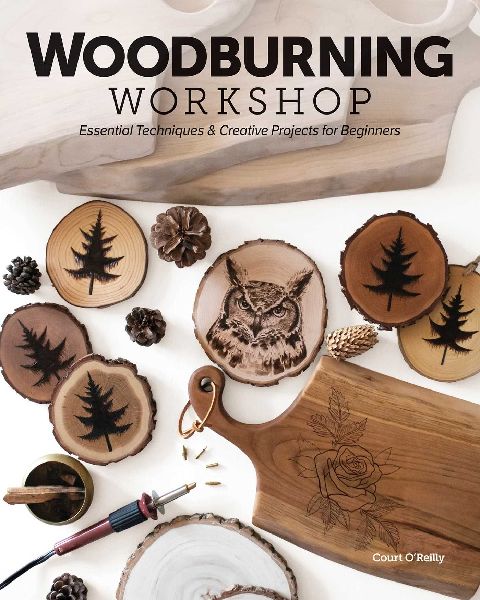Woodburning Workshop - Print-On-Demand Edition: Essential Techniques & Creative Projects for Beginners