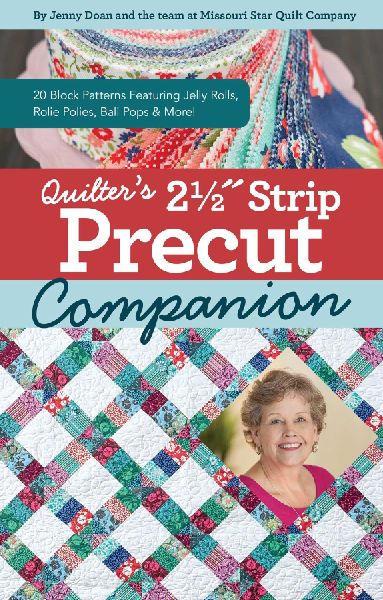 Quilters 2-1/2? Strip Precut Companion: Handy Reference Guide & 20+ Block Patterns Featuring Jelly Rolls, Rolie Polies, Bali Pops & More