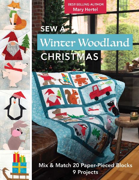Sew a Winter Woodland Christmas: Mix & Match 20 Paper-Pieced Blocks, 9 Projects