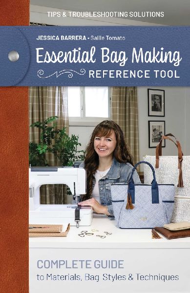 Essential Bag Making Reference Tool: Complete Guide to Materials, Bag Styles & Techniques