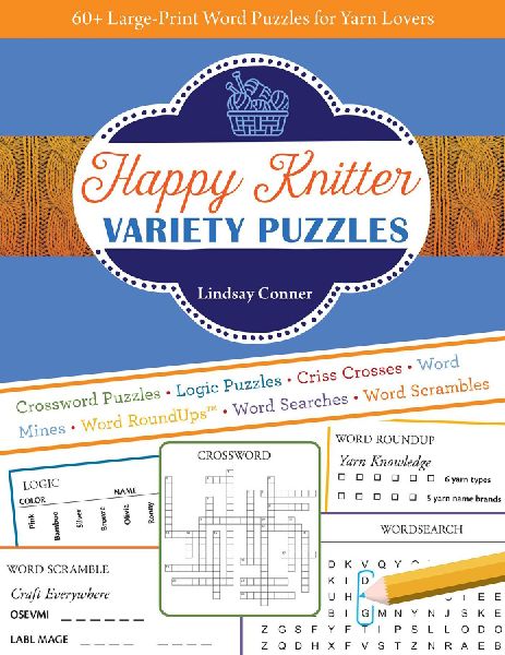 Happy Knitter Variety Puzzles, Volume 4: 60+ Large-Print Word Puzzles for Yarn Lovers