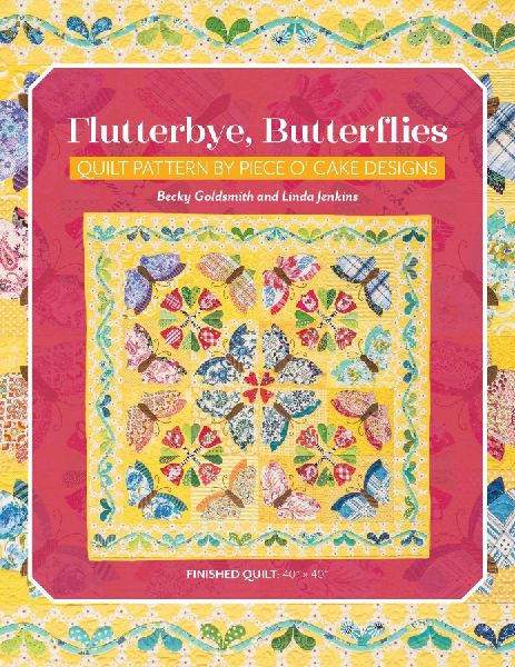 Flutterbye, Butterflies: Quilt Pattern by Piece O Cake Designs