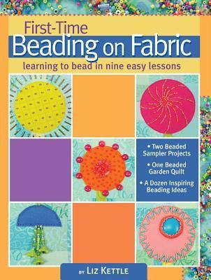 First-Time Beading on Fabric: Learning to Bead in Nine Easy Lessons