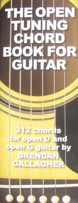 Brendan Gallagher - The Open Tuning Chord Book for Guitar 312 Chords for Open D and Open G Guitar Sheet Music Music Sales America Softcover Songbook for Beginners and Advanced Players