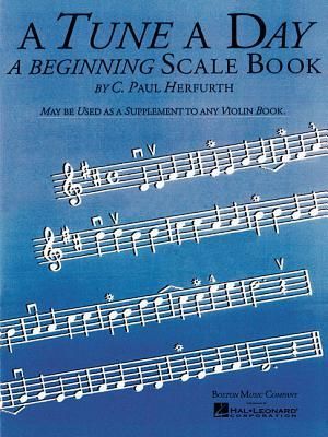 A Tune a Day: A Beginning Scale Book