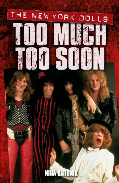 Too Much Too Soon: The New York Dolls