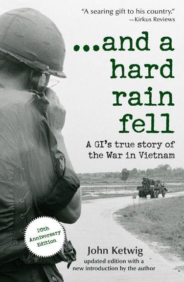 ...and a Hard Rain Fell: A Gis True Story of the War in Vietnam