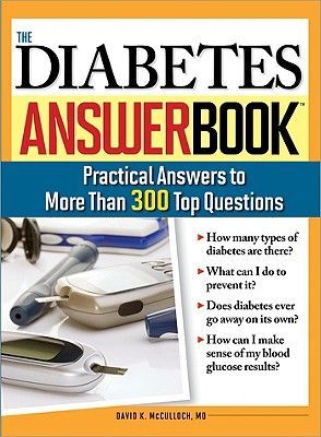 The Diabetes Answer Book: Practical Answers to More Than 300 Top Questions