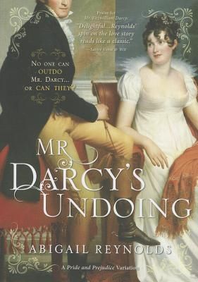 Mr. Darcys Undoing