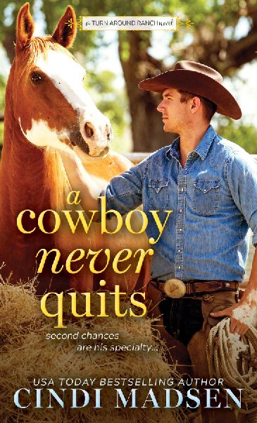 A Cowboy Never Quits: A Turn Around Ranch Novel