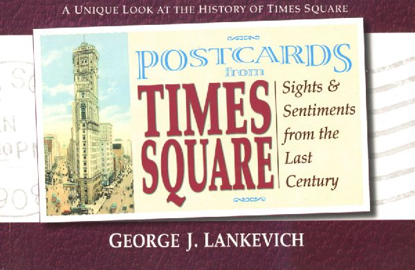 Postcards from Times Square: Sight and Sentiments from the Last Century